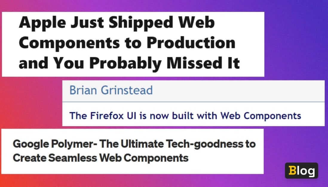 Multiples articles demonstrating that some IT powerhouses are adoping web components.