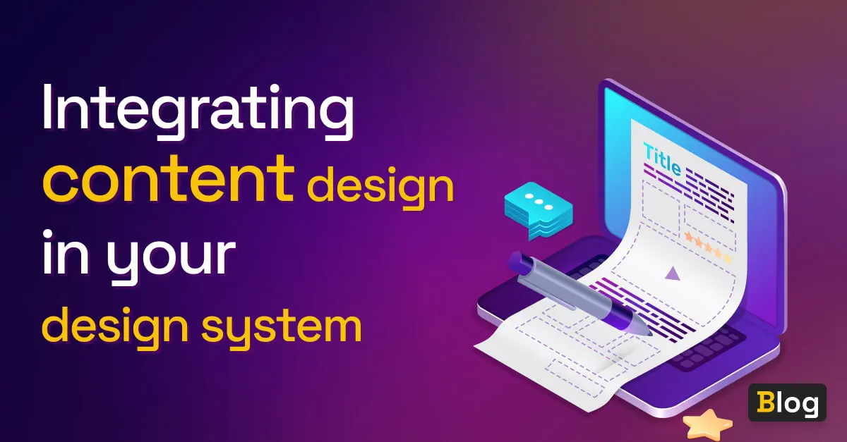 banner image showing best practices to integrate content design into yout design system.